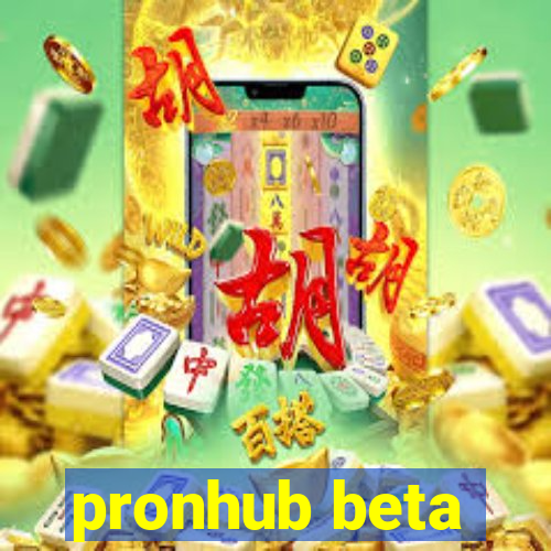 pronhub beta